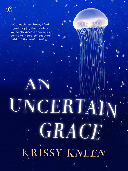 Title details for An Uncertain Grace by Kris Kneen - Available